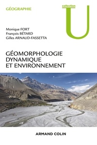 Monique Fort et Gilles Arnaud-Fassetta - Géomorphologie dynamique et environnement - Processus et relais dans les bassins versants.
