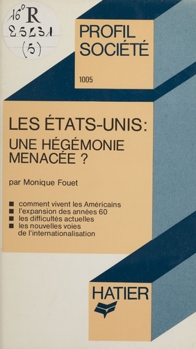 Les État-Unis. Une hégémonie menacée ?