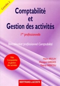 Monique Gardais et Haïm Arouh - Comptabilite Et Gestion Des Activites 1ere Professionnelle. Controles 2.