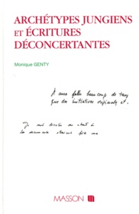 Monique Genty - Archétypes jungiens et écritures déconcertantes.