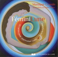 Monique Grande - Féminilune - 32 cartes pour apprivoiser votre cycle lunaire.