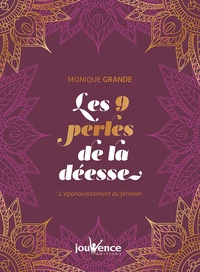 Monique Grande - Les 9 perles de la déesse - L'épanouissement au féminin.