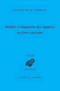 Monique Halm-Tisserant - Réalités et imaginaire des supplices en Grèce ancienne.