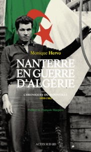 Monique Hervo - Nanterre en Guerre d'Algérie - Chroniques du bidonville 1959-1962.