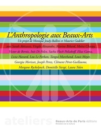 Monique Jeudy-Ballini et Maurice Godelier - L'anthropologie aux Beaux-Arts.