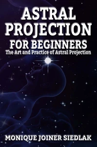 Astral Projection for Beginners
