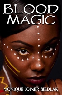  Monique Joiner Siedlak - Blood Magic - African Spirituality Beliefs and Practices, #9.