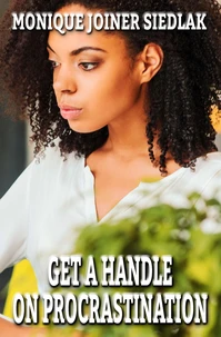 Get A Handle On Procrastination