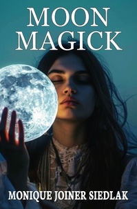  Monique Joiner Siedlak - Moon Magick - Ancient Magick for Today's Witch, #7.