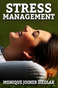  Monique Joiner Siedlak - Stress Management - Spiritual Growth and Personal Development, #6.