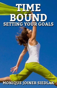 Time Bound: Setting Your Goals