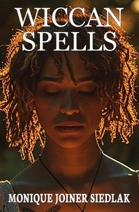  Monique Joiner Siedlak - Wiccan Spells - Ancient Magick for Today's Witch, #3.