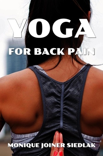  Monique Joiner Siedlak - Yoga for Back Pain - The Yoga Collective, #3.