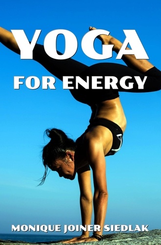  Monique Joiner Siedlak - Yoga for Energy - Mojo's Yoga, #9.