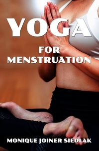  Monique Joiner Siedlak - Yoga for Menstruation - Mojo's Yoga, #12.