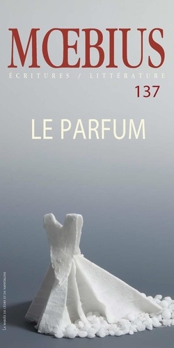 Monique La Rue et Claire Dé - Mœbius no 137 : «Le parfum» Mai 2013.