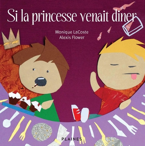 Monique Lacoste - Si la princesse venait diner.