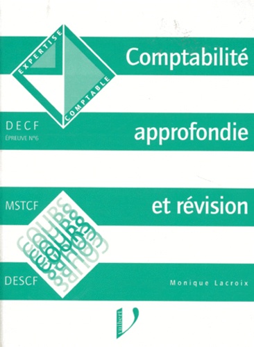 Monique Lacroix - Comptabilite Approfondie Et Revision. Cours.