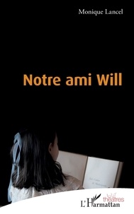 Monique Lancel - Notre ami Will.