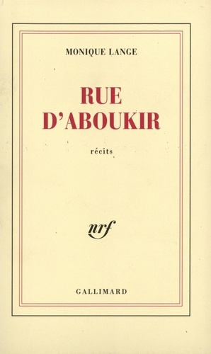 Monique Lange - Rue d'Aboukir/La plage espagnole/L'enterrement.