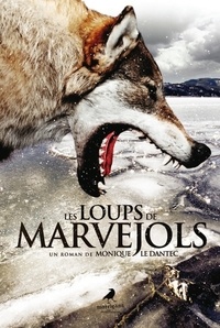 Monique Le Dantec - Les loups de Marvejols.