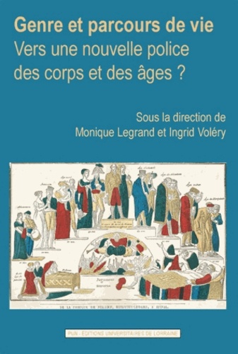 Monique Legrand et Ingrid Voléry - Genre et parcours de vie : vers une nouvelle police des corps et des âges ?.