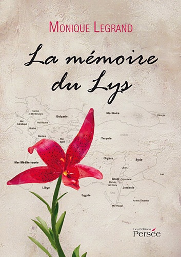Monique Legrand - La mémoire du Lys.