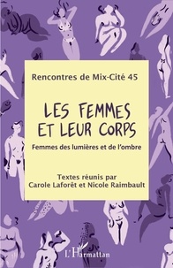 Pdf ebooks téléchargements gratuits Les femmes et leur corps  - Femmes des lumières et de l'ombre