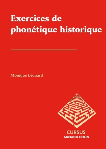 Monique Léonard - Exercices de phonétique historique - Avec des rappels de cours.