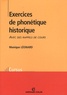 Monique Léonard - Exercices de phonétique historique - Avec des rappels de cours.