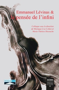 Monique-Lise Cohen et Marie-Thérèse Desouche - Emmanuel Lévinas et la pensée de l'infini - Actes du colloque international, à l'occasion du 50e anniversaire de Totalité et Infini.