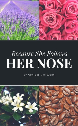  Monique Littlejohn - Because She Follows Her Nose.