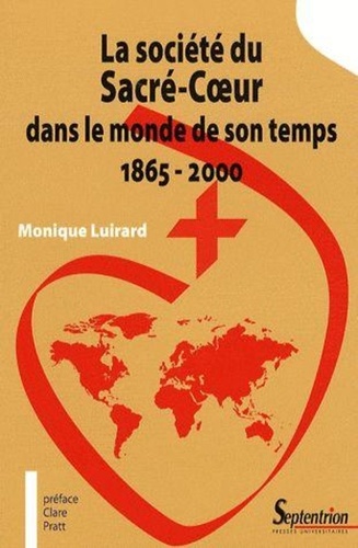 La Société du Sacré-Coeur dans le monde de son temps 1865-2000