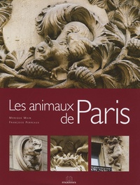 Monique Main et Françoise Perreaux - Les animaux de Paris.