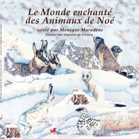 Monique Maradene - Le Monde Enchanté des Animaux de Noé.