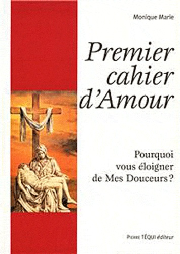 Monique Marie - Premier cahier d'Amour.
