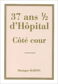 37 ans 1/2 d'hôpital