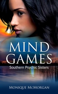  Monique McMorgan - Mind Games - Southern Psychic Sisters.