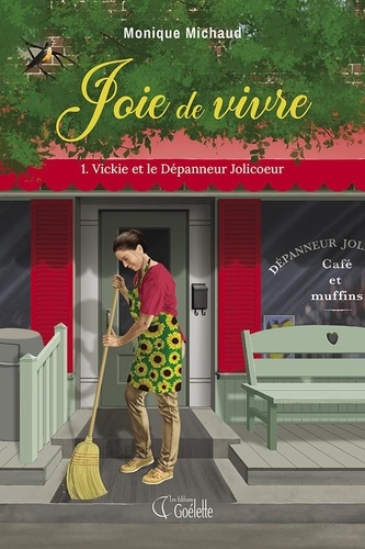 Monique Michaud - Joie de vivre tome 1. Vickie et le Dépanneur Jolicoeur.