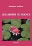 Monique Molière - Les jardins du silence.