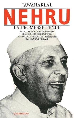 Jawaharlal Nehru. Anthologie de la promesse tenue