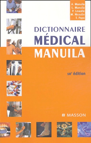 Monique Nicoulin et Ludmila Manuila - Dictionnaire médical Manuila.