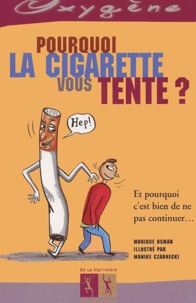Monique Osman - Pourquoi la cigarette vous tente ?.