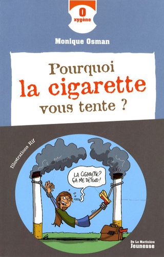 Monique Osman - Pourquoi la cigarette vous tente ?.