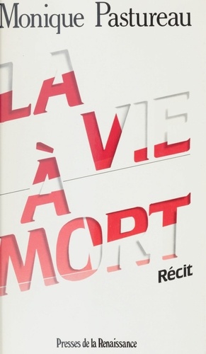 La Vie à mort