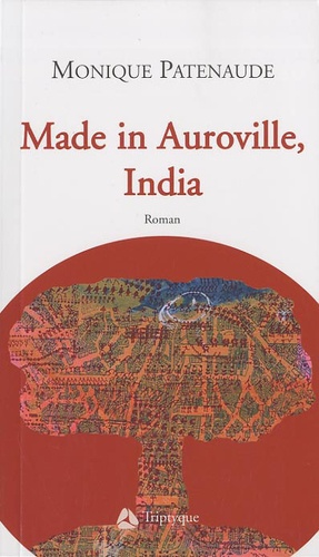 Monique Patenaude - Made in Auroville, India.