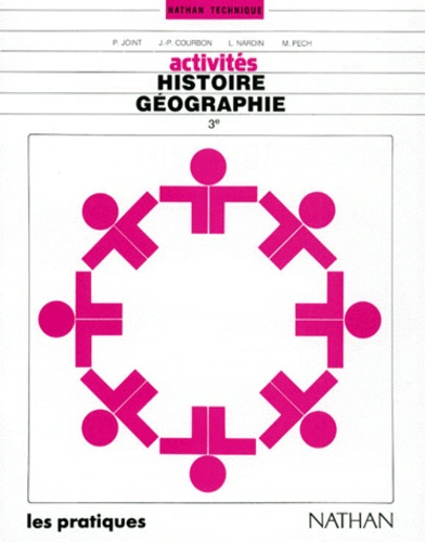 Monique Pech et Pierre Joint - Histoire Geographie 3eme. Activites.