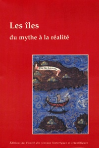 Monique Pelletier et  Collectif - Les Iles, Du Mythe A La Realite.