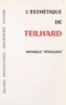 Monique Périgord - L'esthétique de Teilhard.