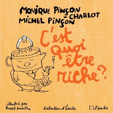 C'est quoi être riche ?. Entretiens avec Emile - Occasion